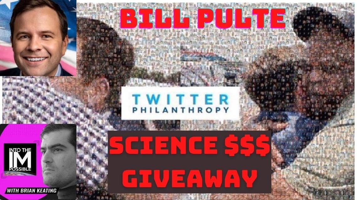 Bill Pulte: Twitter Philanthropy! (#151)