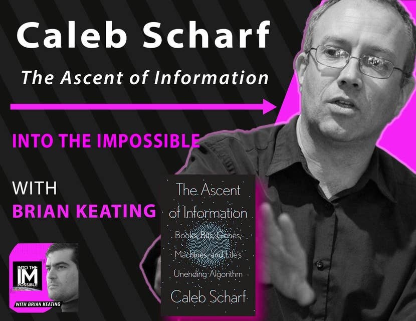 Caleb Scharf: The Ascent of Information (#163)