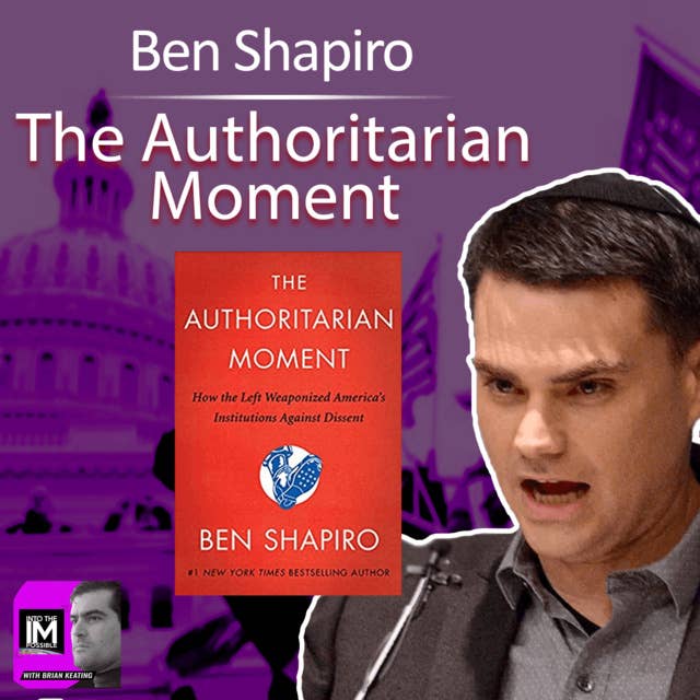Ben Shapiro: The Science™ of Authoritarianism (#183)