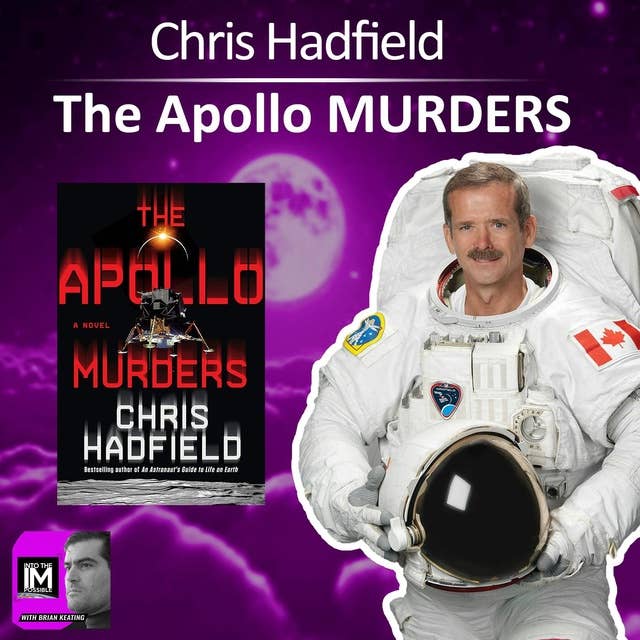 Chris Hadfield: The Apollo MURDERS! (#187)