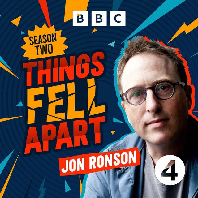 S1. How Things Fell Apart, with Jon Ronson and Louis Theroux