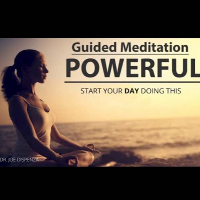 Joe Dispenza Meditation - 34 Min Morning Guided Meditation For Wisdom & Clarity