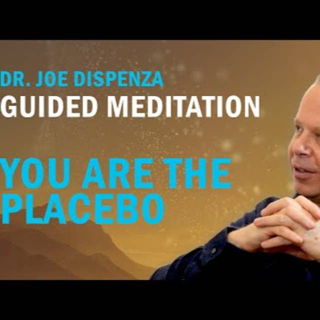 You are the placebo - guided meditation