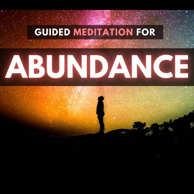 Tune into the Frequency of Abundance Meditation