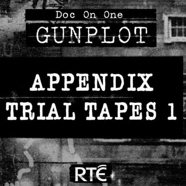 GunPlot: Bonus - Appendix Trial Tapes 1