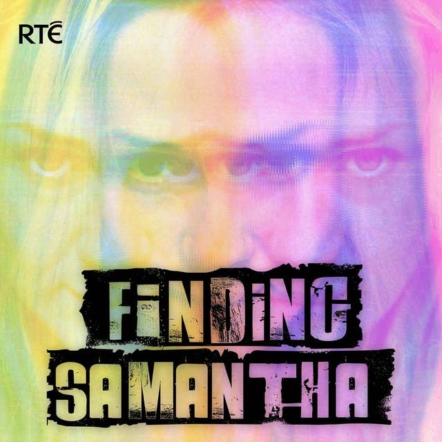 Finding Samantha: 05 - The One That Got Away