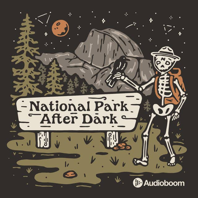184: National Park Ghosts, Monsters, and Cryptids.