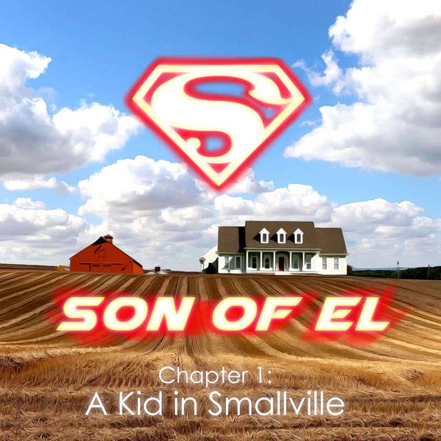 Chapter 1: A Kid in Smallville