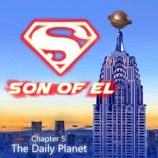 Chapter 5: The Daily Planet