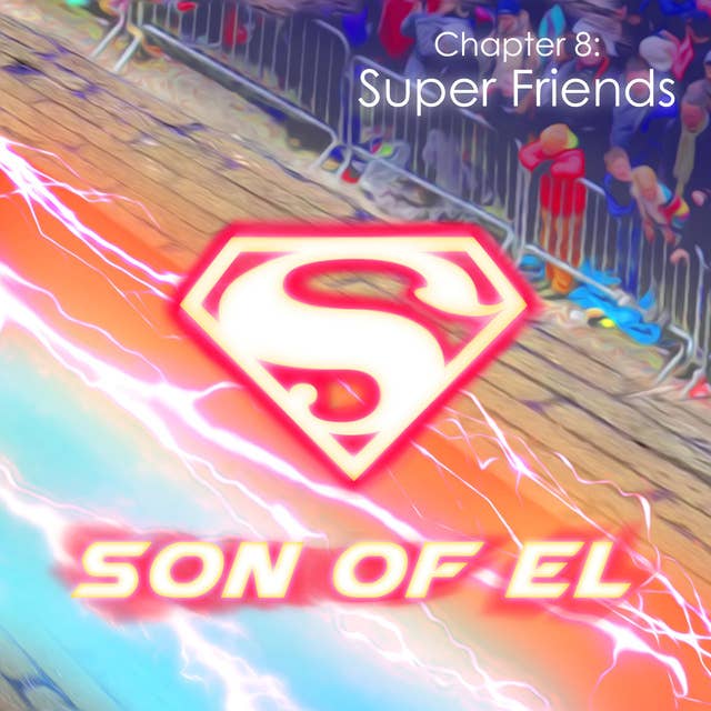 Chapter 8: Super Friends