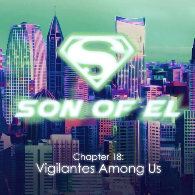 Chapter 18: Vigilantes Among Us