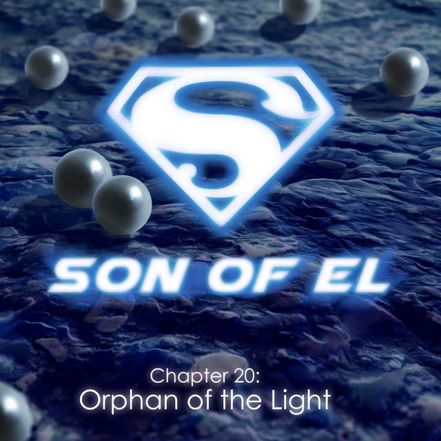 Chapter 20: Orphan of the Light