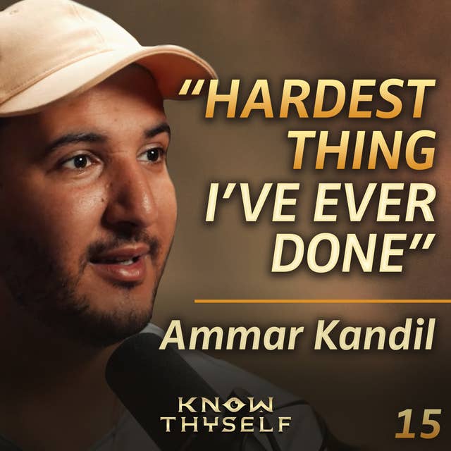 E15 - Ammar Kandil: Yes Theory's Success, Self Love and Will Smith
