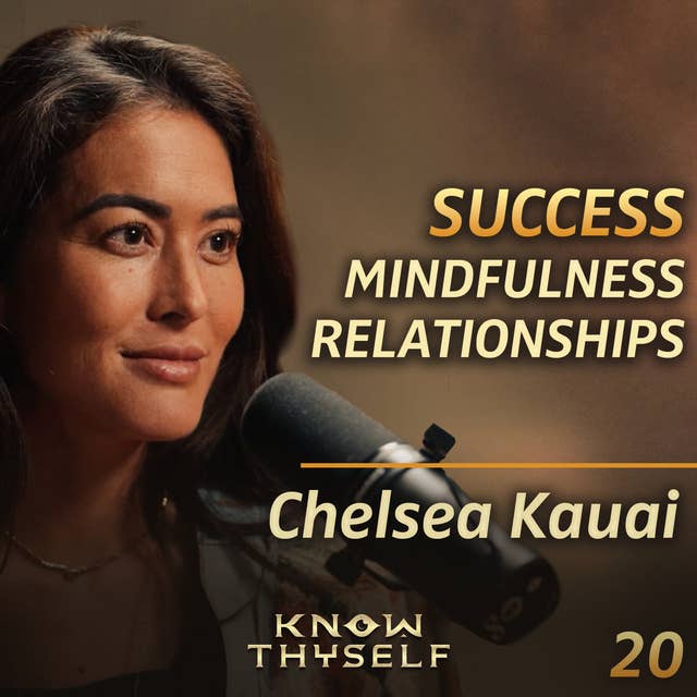 E20 - Chelsea Kauai: Follow Your Joy and Create a Life of Fulfillment