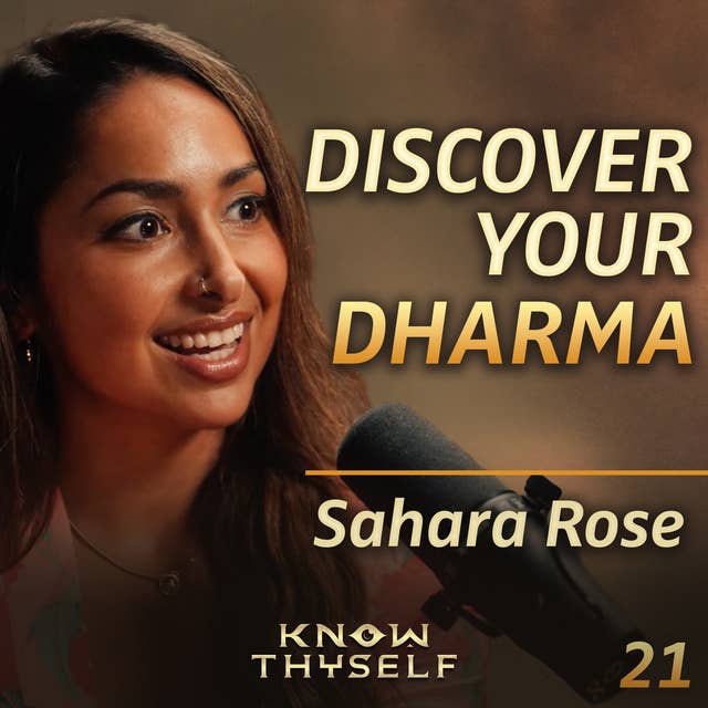 E21 - Sahara Rose: How To Find Your Purpose In Life