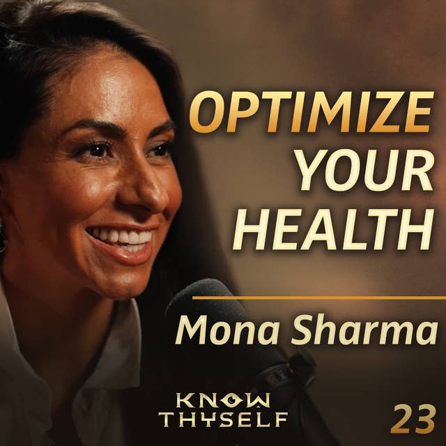 E23 - Mona Sharma, Celebrity Nutritionist: Healing Through Food, Mindset, & Lifestyle