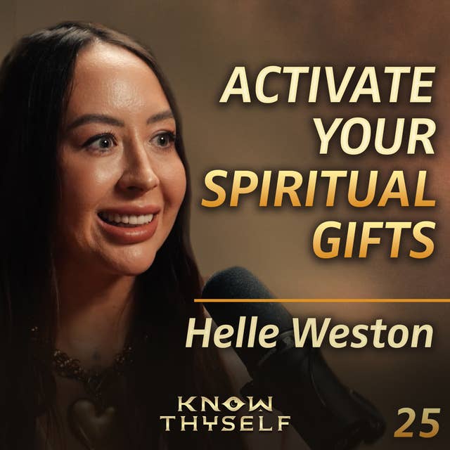E25 - Hellè Weston: How To Use Your INTUITION To Awaken Your POTENTIAL