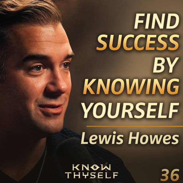 E36 - Lewis Howes: The Secret to Unleashing Your Inner Greatness