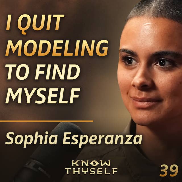 E39 - Sophia Esperanza: Discovering Authenticity In a Fake World
