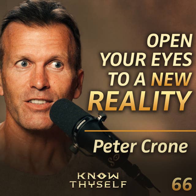 E66 - Peter Crone: Transcend Self-Made Suffering & Discover Your Inherent Worth