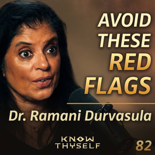E82 - Dr. Ramani Durvasula, #1 Narcissism Expert: The Harsh Reality Of Toxic People & Setting Boundaries