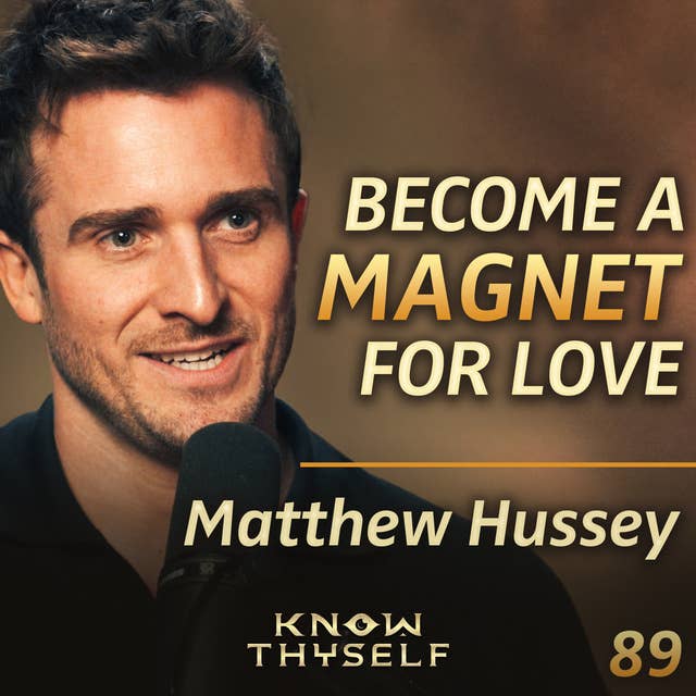 E89 - Matthew Hussey: The #1 BLOCK Between You & Your Dream Love Life… DO THIS