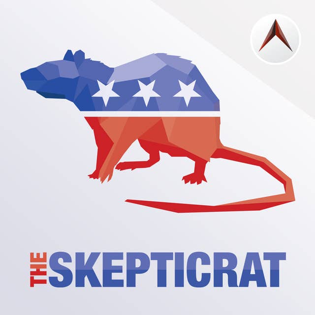 21: Skepticrat 021: Trump Up The Volume Edition
