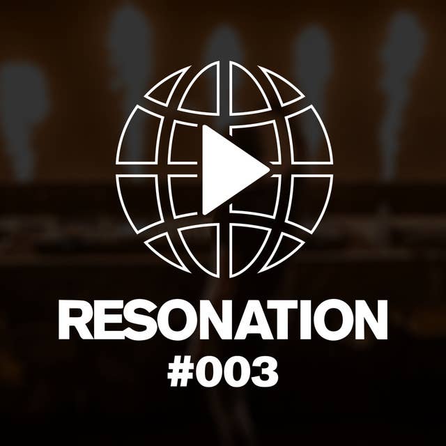 Resonation Radio #003