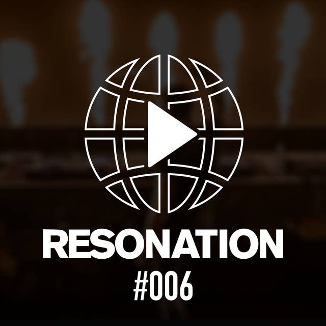 Resonation Radio #006