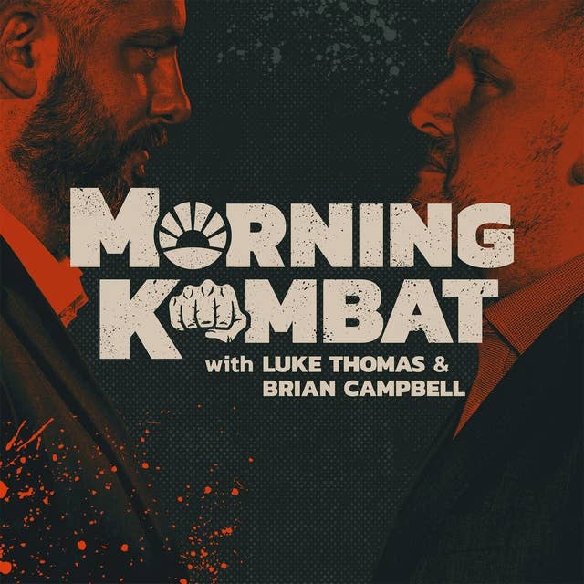 Tyron Woodley vs. Gilbert Burns, Kamaru Usman, Mike Tyson | MORNING KOMBAT | Ep. 44