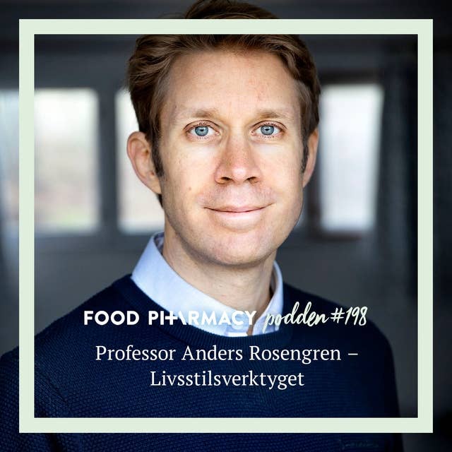 198. Professor Anders Rosengren - Livsstilsverktyget