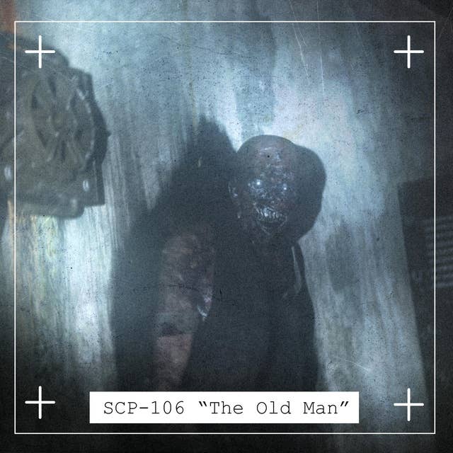 SCP-106: "The Old Man"