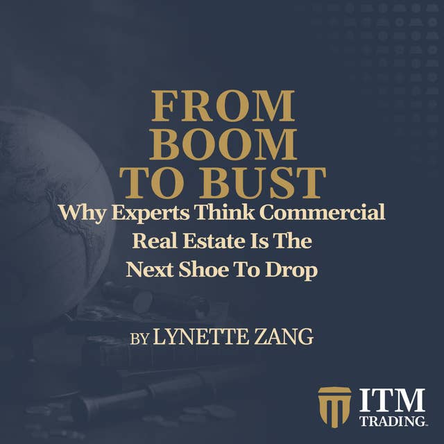 Why Experts Think Commercial Real Estate Is The Next Shoe To Drop