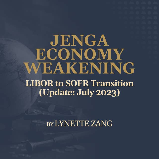LIBOR to SOFR Transition (Update: July 2023)
