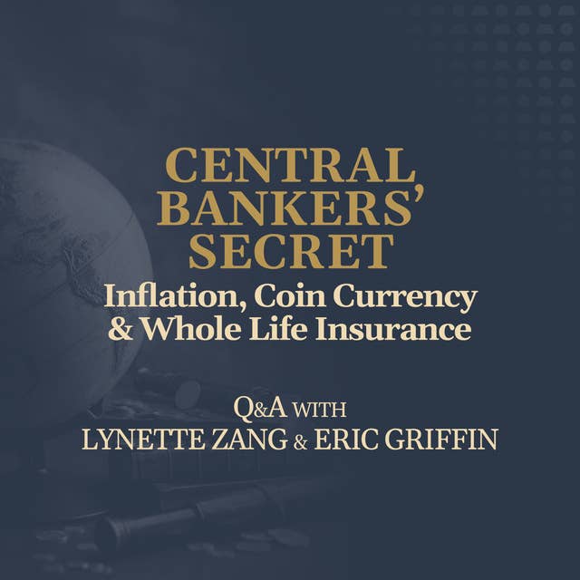 Inflation, Coin Currency & Whole Life Insurance