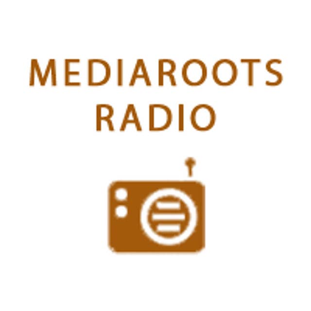 Media Roots Radio- Cindy Sheehan Interview