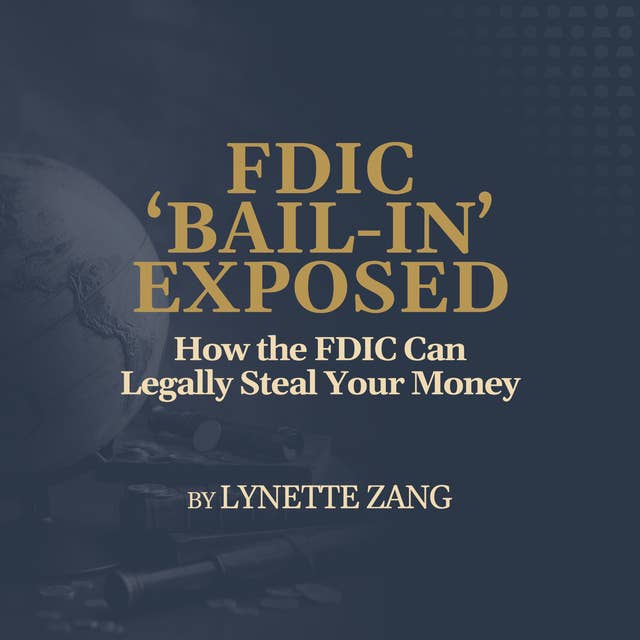 How the FDIC Can Legally Steal Your Money