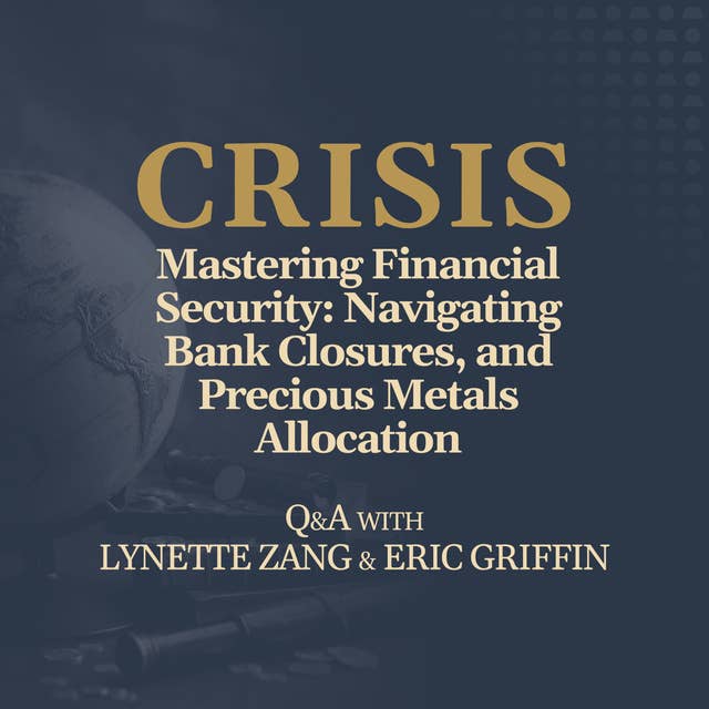 Mastering Financial Security: Navigating Bank Closures, and Precious Metals Allocation