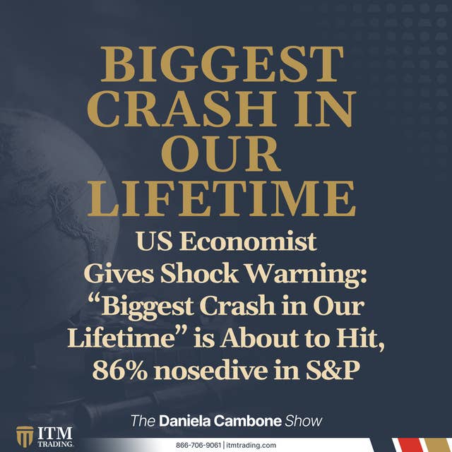 US Economist’s Shock Warning: “Biggest Crash in Our Lifetime” is About to Hit, 86% nosedive in S&P