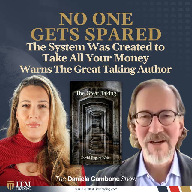 The System Was Created to Take All Your Money, No One Gets Spared Warns Great Taking Author