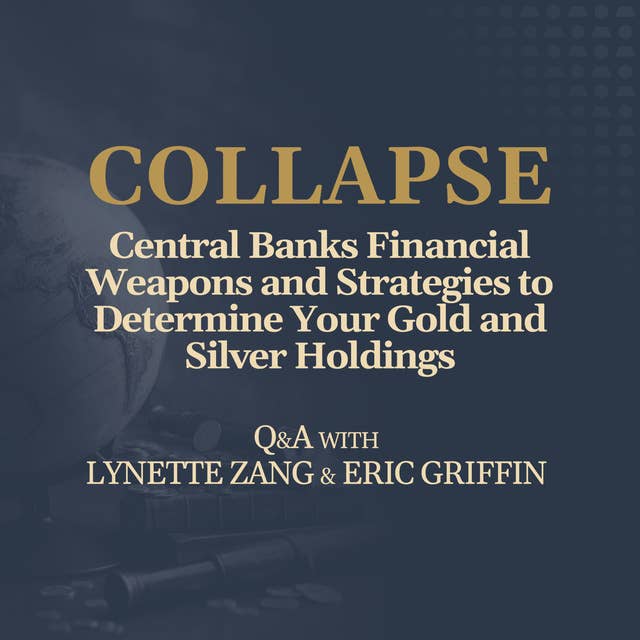 Central Banks Financial Weapons and Strategies to Determine Your Gold and Silver Holdings
