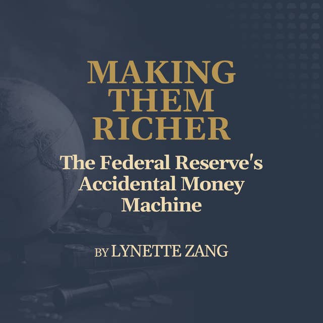 The Federal Reserve's Accidental Money Machine