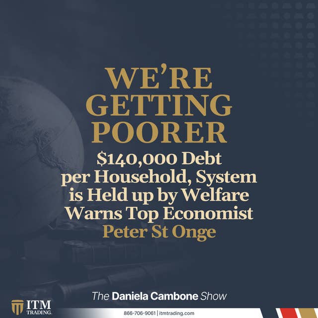 We’re Getting Poorer: $140,000 Debt per Household, System is Held up by Welfare Warns Top Economist