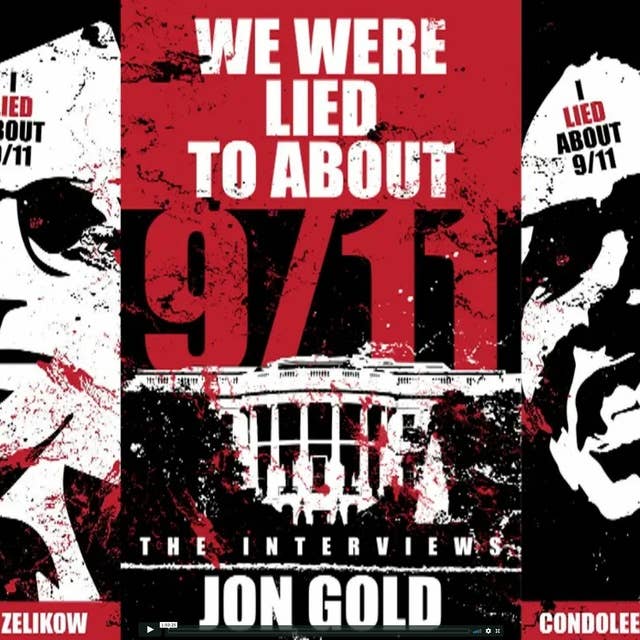 We Were Lied to About 9/11 : Interview with Jon Gold