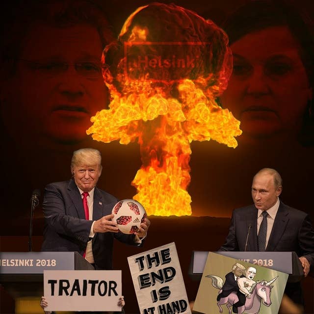 12 Russians Indicted, Helsinki Putin Panic, Trump's Reversal