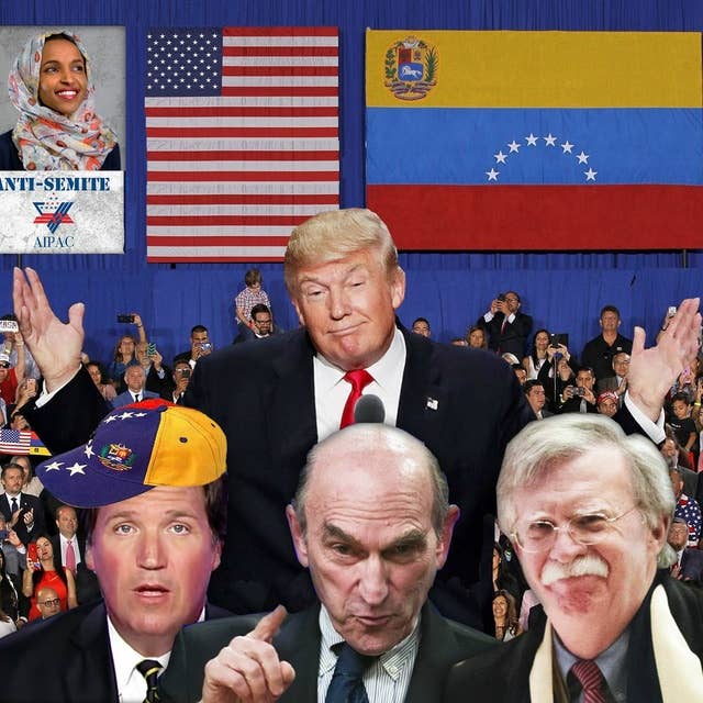 Ilhan Omar VS The Blob, Pro-Coup Tucker, US War in Venezuela