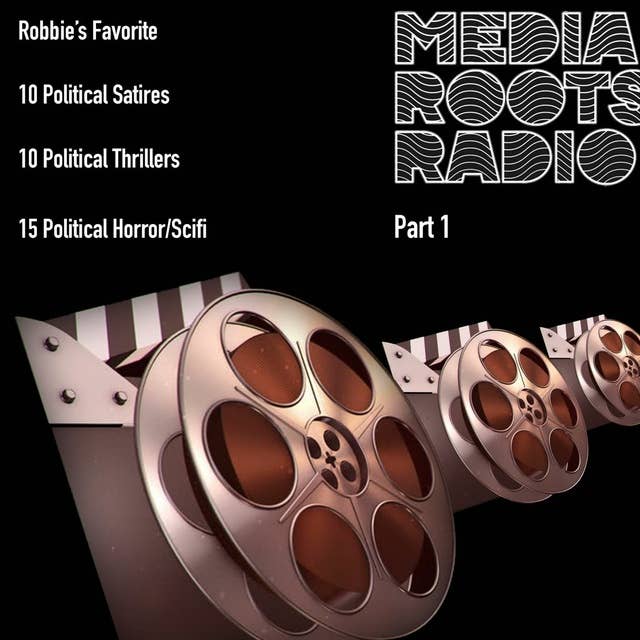 Robbie's Top Political Films Countdown Pt 1 (Unlocked)