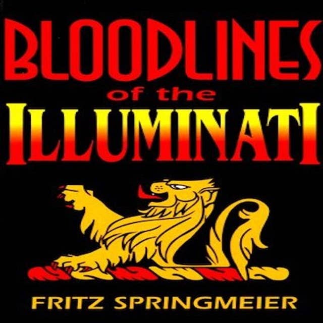 Episode 20: Fritz Springmeier & the Bloodlines of the Illuminati