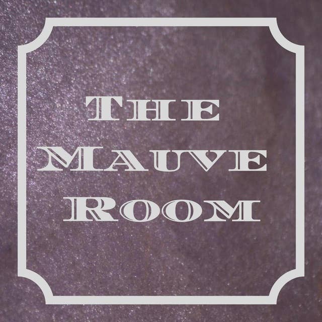 34: The Mauve Room