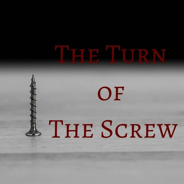 113: The Turn of the Screw: Finale